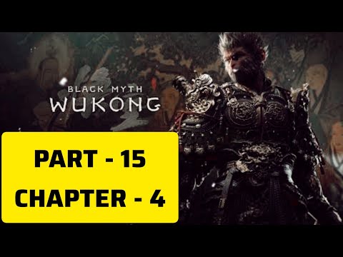 Black Myth Wukong Walkthrough Gameplay Part - 15 ( Chapter - 4 )