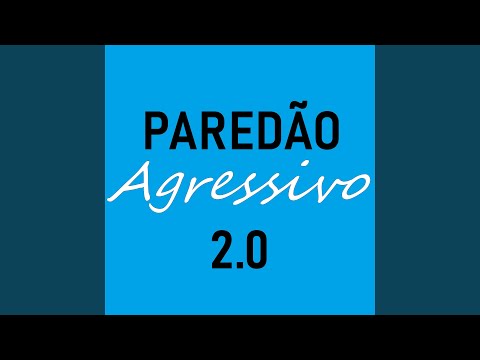 Paredão Agressivo 2.0