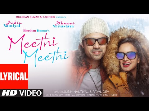Meethi Meethi (Lyrical) — watch video