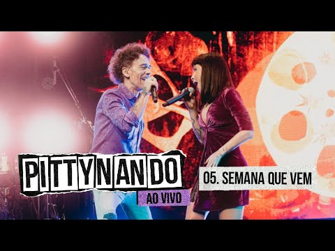 @pittyoficial e Nando Reis - Semana Que Vem (Ao Vivo)