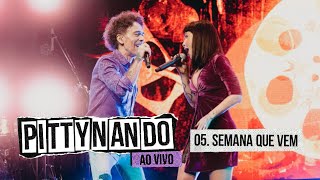 @pittyoficial e Nando Reis - Semana Que Vem (Ao Vivo)