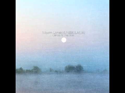 Maxim Lenski & NEBULA(UA) - Dancing At The River (Cut)