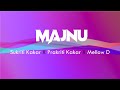 Majnu LYRICS Sukriti Prakriti Mellow D Siddharth Nigam Abhishek Nigam The Rish WRS LYRICS