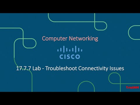 17.7.7 Lab - Troubleshoot Connectivity Issues