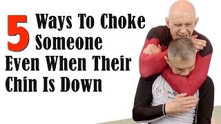 5 Ways to Choke Someone Even When Their Chin is Down