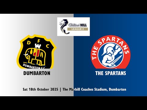 Dumbarton v The Spartans | Sat 18th October 2025 | William Hill League 2 | SonsPlayer Highlights