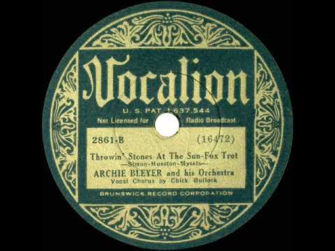 1934 Archie Bleyer - Throwin’ Stones At The Sun (Chick Bullock, vocal)