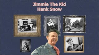 Jimmie The Kid Hank Snow with Lyrics