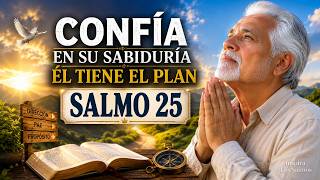 Oración de la Mañana con el SALMO 25 | DIOS GUÍA TU CAMINO y ENDEREZA TU FUTURO DESDE HOY