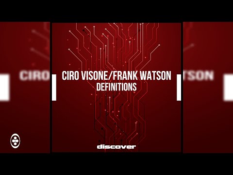 Ciro Visone & Frank Watson - Definitions | Tranceportal