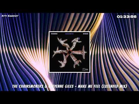 The Chainsmokers & Cheyenne Giles - Make Me Feel (Extended Mix)