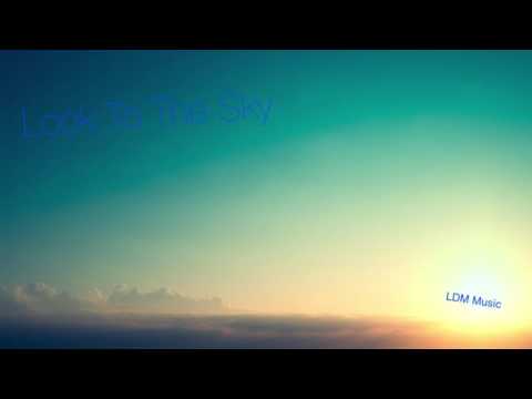 Look To The Sky (LDM Music)