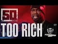 Too Rich 50 Cent