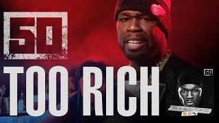 50 Cent - Too Rich