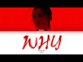 [LYRICS] WHY - Hwasa (화사) || 화사 WHY 가사