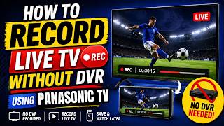How To Record Live TV Without DVR Using Panasonic TV