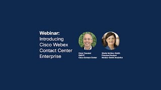 Webinar: Introducing Cisco Webex Contact Center Enterprise