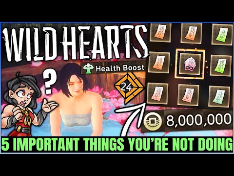 5 Things You NEED to Do in Wild Hearts - Talisman Guide, Money Farm, Bathing, Max Thread & More!