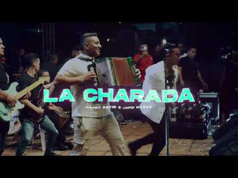 La Charada - Haffit David & Jafid Nazar (El Festival De Las Chelas)