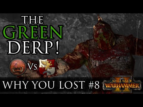 The Green DERP! - Why You Lost #8