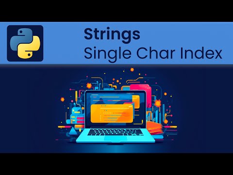 Python Strings Single Char Index