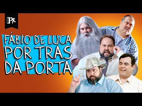 COMPILADO | FABIO DE LUCA POR TRÁS DA PORTA