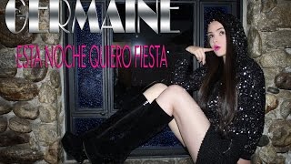 Video Esta Noche Quiero Fiesta (Letra) de Germaine Valentina