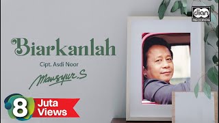 Download lagu Biarkanlah - Mansyur S. |   mp3