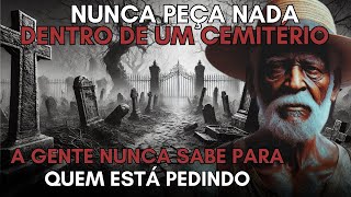 FIZ UM PACTO SEM QUERER - RELATO DE UM COVEIRO  NO CEMITÉRIO