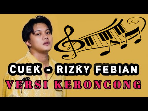 Lirik Lagu Cuek (Rizky Febian) KERONCONG - IDGITAF (Brigita Meliala) ft. Fivein