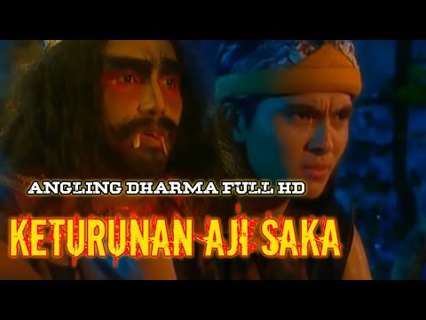 ANGLING DHARMA - KETURUNAN AJI SAKA | FULL HD