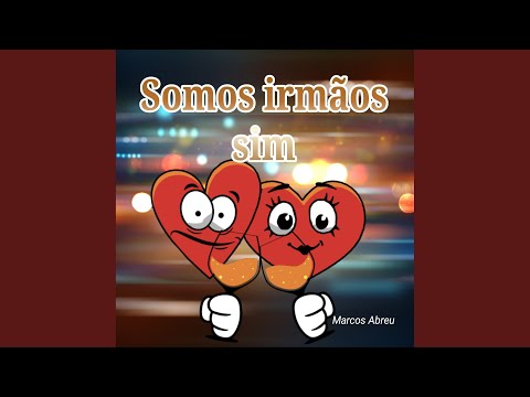 Somos irmãos - Marcos pavan