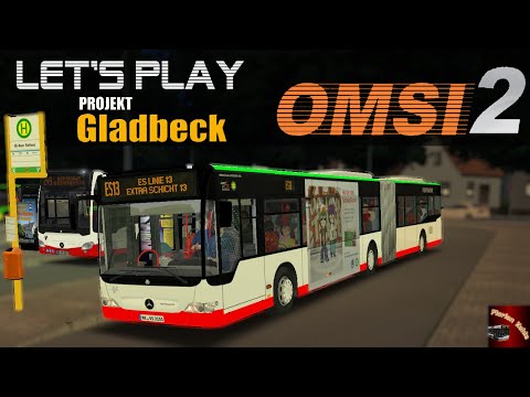 OMSI 2 [60 FPS] - GLADBECK EXTRASCHICHT ES13 - Let's Play Omsi 2 [#252]