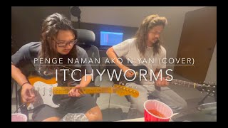 LIQUOR BAND | Penge Naman Ako N&#39;yan (Cover) | Itchyworms