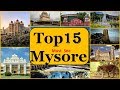 Mysore Tourism Famous 15 Places To Visit In Mysore Tour
