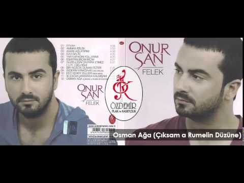 Osman Ağa (Çıksam a Rumelin Düzüne) | Onur Şan