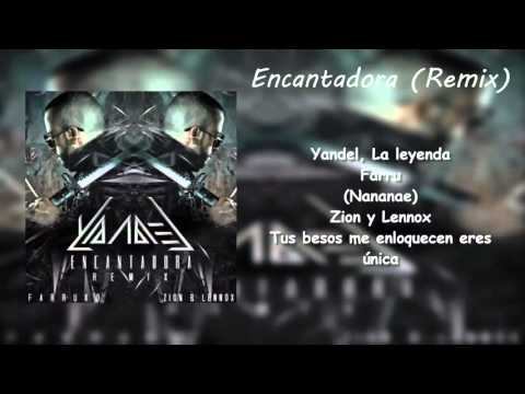 Encantadora Remix Letra Yandel Ft Farruko Zion & Lenox