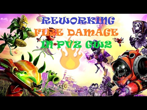 Reworking Fire Damage in PvZ GW2