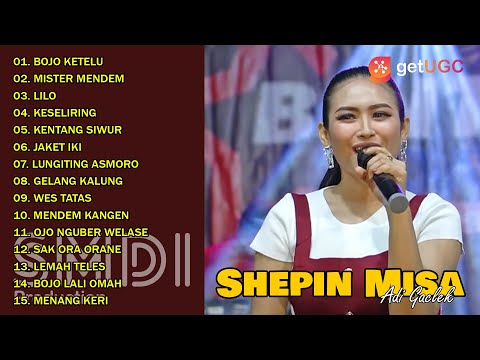 SHEPIN MISA FEAT ADI GACLEK "BOJO KETELU" FULL ALBUM | MISTER MENDEM, LILO