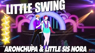 🌟Little Swing - AronChupa ft  Little Sis Nora - 5 Stars |  Just Dance 2017 🌟