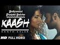Kaash Song Kanth Kaler Ft Sunny Leone Sachiin J Joshi Bollywood Punjabi Twister