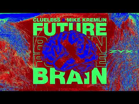 Clueless & Mike Kremlin - Future Brain