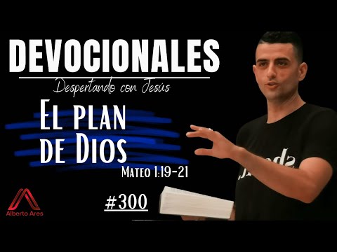 6 Enero 2023 Devocional #300 - El plan de Dios