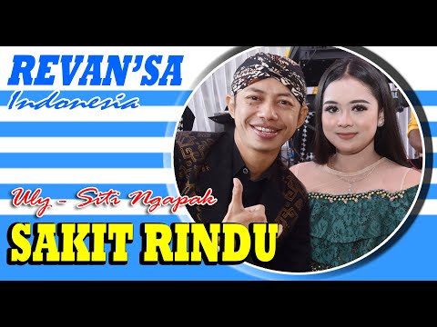 DUET RAME "SAKIT RINDU" ULY - SITI NGAPAK /// REVAN'SA