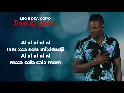 LEO BOCA COPO - PENSA KU KABESA