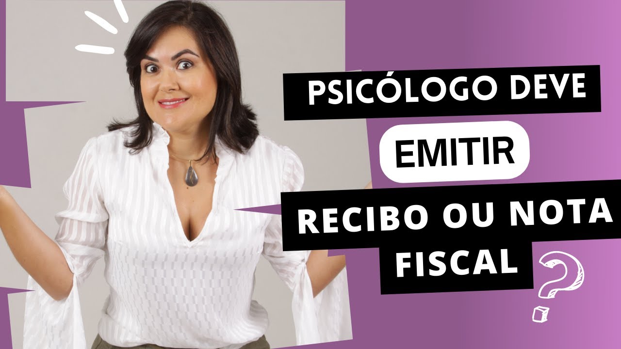 Como fazer a emissão de Notas Fiscais ou Recibos na Psicologia?