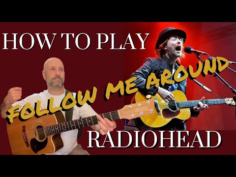 How to Play Radiohead Follow Me Around - Thom Yorke is a Quirky Guitarist - with Tabs