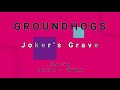 GROUNDHOGS-Joker's Grave (vinyl)