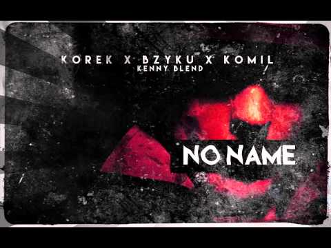Korek ✖ Bzyku - No name (feat. Komil) [KENNY BLEND]