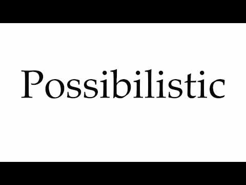 How to Pronounce Possibilistic Video